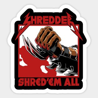 Shred 'em all Sticker